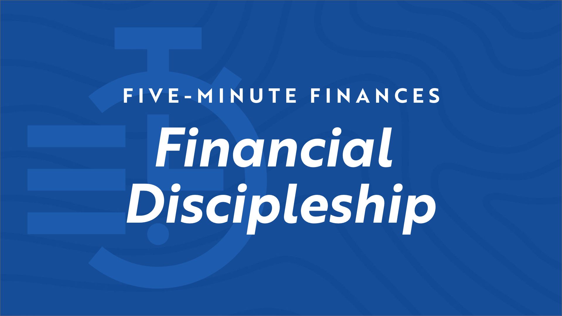 Stopwatch icon on blue background with the video title "Five Minute Finances - Financial Discipleship"