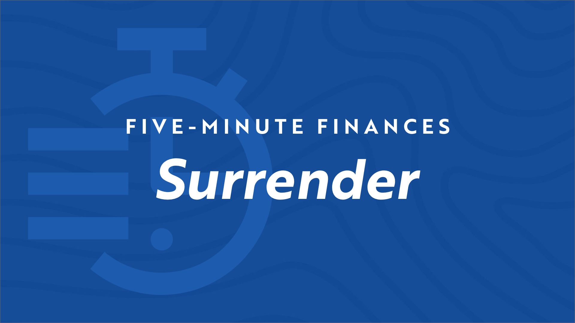 Stopwatch icon on blue background with the video title "Five Minute Finances - Surrender"