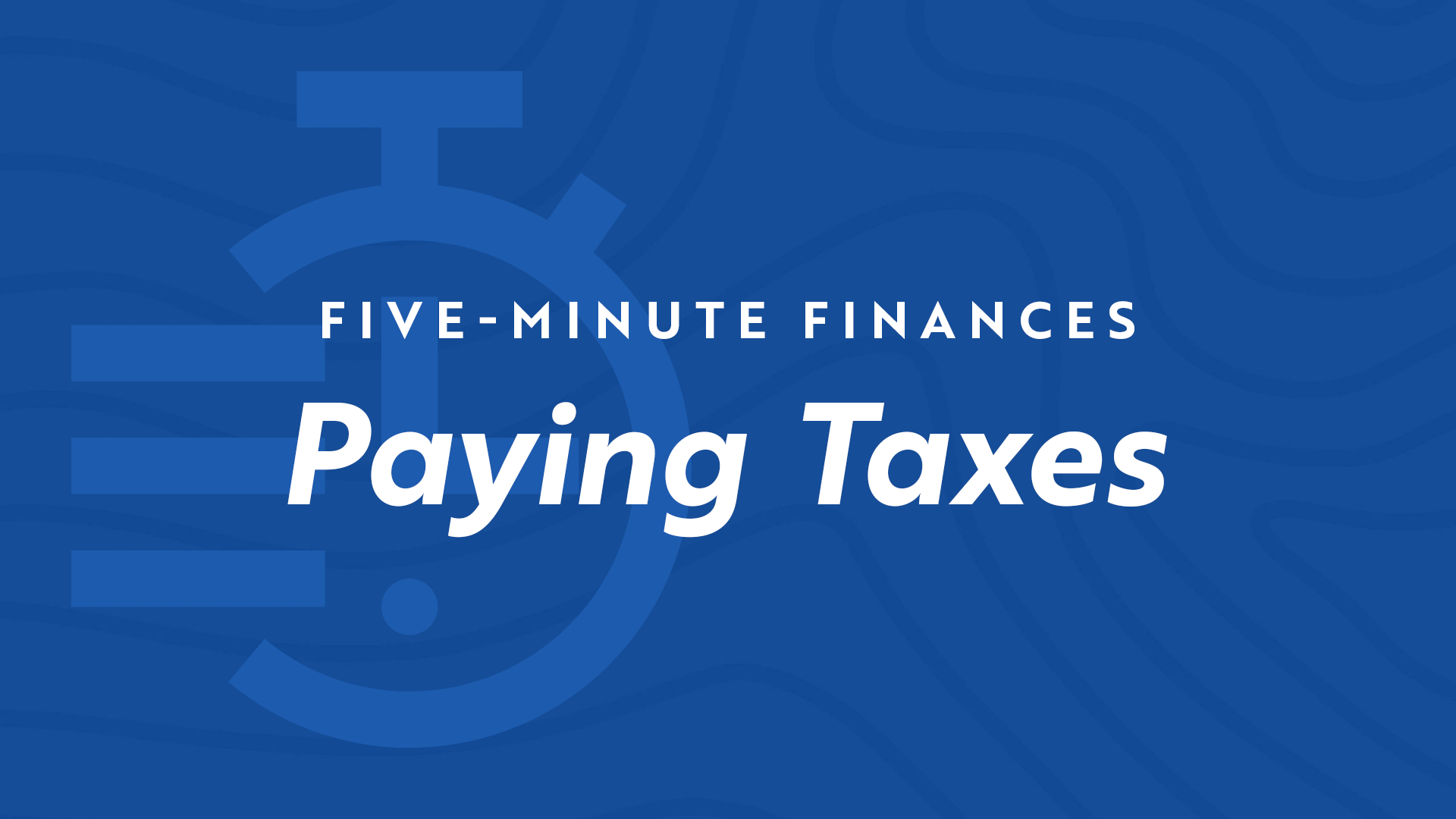 5 Min Finances - Paying Taxes Image